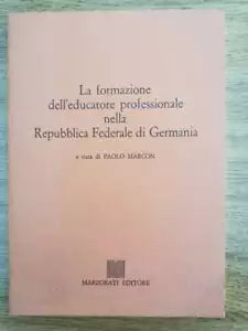 La formazione dell educatore professionale... - P. Marcon - Marzorati- 1990- AR