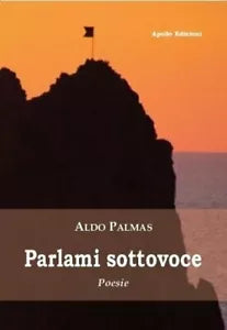 Parlami sottovoce di Aldo Palmas