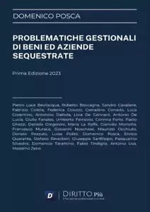 Problematiche gestionali di beni ed aziende sequestrate di Domenico Posca