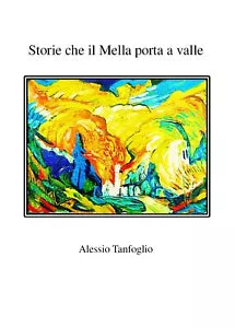Storie che il Mella porta a valle di Alessio Tanfoglio, 2019, Youcanprint
