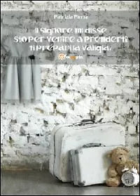 Il Signore mi disse sto per venire a prenderti! - Patrizia Pinna, 2012,