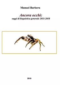 Ancora occhi: saggi di linguistica generale 2011-2018 di Manuel Barbera, 2020