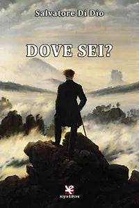 Dove sei? di Salvatore Di Dio, Algra Editore