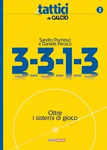 3 3 1 3 Oltre i sistemi di gioco Sandro Pochesci Daniele Persico Correre 2018
