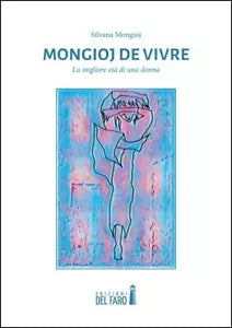 Mongioj de vivre La migliore et di una donna di Silvana Mongioj