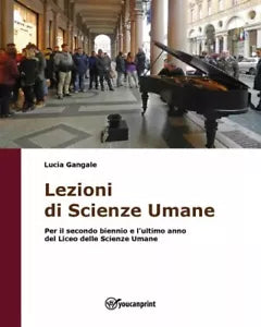 Lezioni di Scienze Umane Per il secondo biennio ed il quinto anno del Liceo del