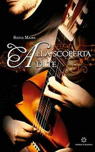 Alla scoperta di te di Silvia Maira, 2019, Genesis Publishing