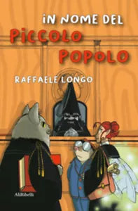 In nome del Piccolo Popolo di Raffaele Longo, 2021, Ali Ribelli Edizioni