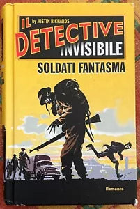 Soldati fantasma Il detective invisibile di Justin Richards