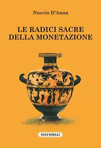 Le radici sacre della monetazione di Nuccio D anna