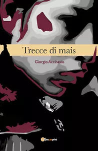 Trecce di mais di Giorgio Accinasio