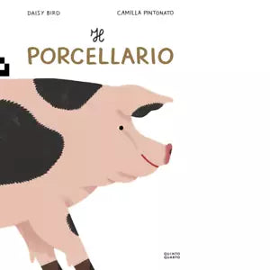 Il porcellario Ediz a colori di Daisy Bird