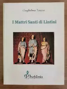 I Mattri Santi di Lintini - G. Tocco - Profumia - 2003 - AR