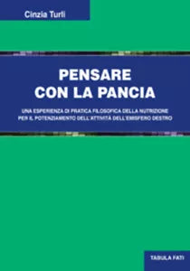 Pensare con la pancia di Cinzia Turli, 2020, Tabula Fati