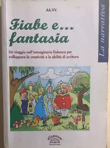 Fiabe e... fantasia di Aa.vv., 2009, Ellepiesse