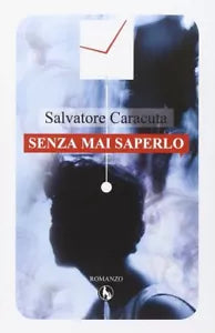 Senza mai saperlo di Salvatore Caracuta, 2015, Lupo