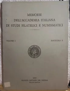 Memorie dell’Accademia Italiana di studi filatelici e numismatici Vol. I Fasc. I