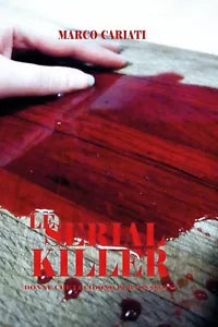 Le Serial Killer di Marco Cariati, 2018, Youcanprint