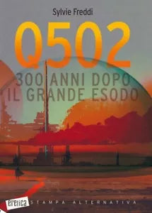 Q502 300 anni dopo il grande esodo di Sylvie Freddi