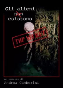 Gli alieni non esistono di Andrea Gamberini, 2016, Youcanprint