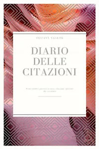 Diario delle citazioni di Tiffany Taylor, 2021, Youcanprint