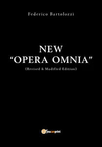 New OPERA OMNIA di Federico Bartolozzi, 2019, Youcanprint