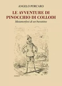 Le Avventure di Pinocchio di Collodi Metamorfosi di un burattino di Angelo Por