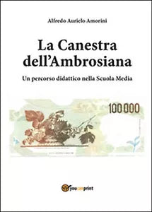 La «Canestra dell Ambrosiana». Un percorso didattico nella scuola media di Alfre