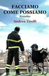 Facciamo come possiamo di Andrea Tirelli, Edizioni Foglio Di Via