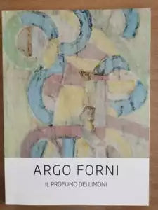 Argo Forni il profumo dei limoni - Li Pe editrice - 2018 - AR