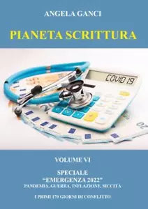 Pianeta Scrittura Volume VI Speciale Emergenza 2022 Pandemia
