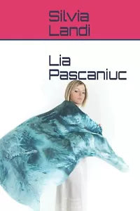Lia Pascaniuc di Silvia Landi 2021 Indipendently Published