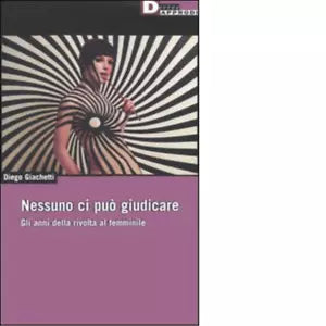NESSUNO CI PU GIUDICARE di DIEGO GIACHETTI