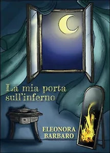 La mia porta sull’inferno di Eleonora Barbaro, 2016, Youcanprint