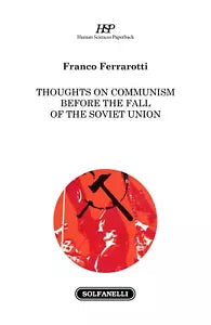 Thoughts on Communism Before the Fall of the Soviet Union di Franco Ferrarotti