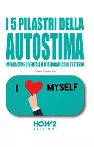 I 5 pilastri della autostima di Giada Prezioso, 2020, How2