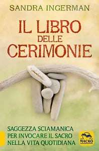 Il libro delle cerimonie di Sandra Ingerman, 2021, Indipendently Published