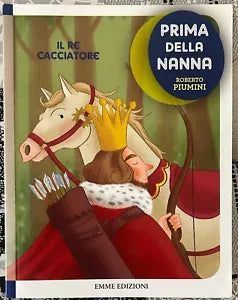Il re cacciatore Prima della nanna di Roberto Piumini