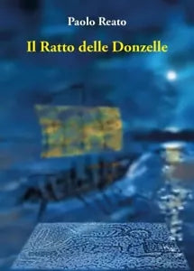Il Ratto delle Donzelle di Paolo Reato
