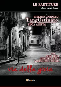 Tangostinato. Via della gioia di Luca Aletta, Stefano Cardillo, 2018, Youcanpr