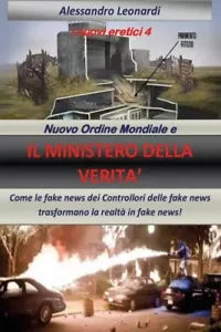 Nuovo Ordine Mondiale e Il Ministero della Verit I nuovi eretici 4 Come le fa