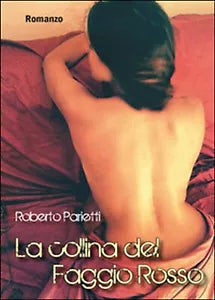 La collina del Faggio Rosso di Roberto Parietti, 2015, Youcanprint