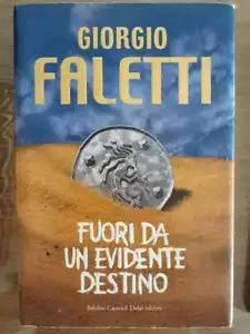 Fuori da un evidente destino - G. Faletti - Dalai - 2006 - AR