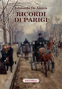 RICORDI DI PARIGI di Edmondo De Amicis, Solfanelli Edizioni