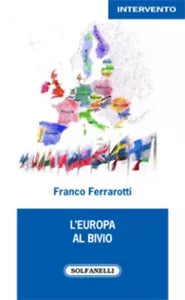 L Europa al bivio di Franco Ferrarotti
