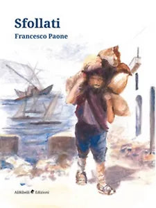Sfollati di Paone Francesco, 2019, Ali Ribelli Edizioni