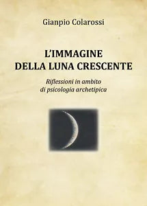 L’immagine della luna crescente. Riflessioni in ambito di psicologia archetipica