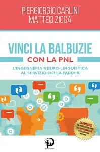 Vinci la Balbuzie con la PNL di Piergiorgio Carlini