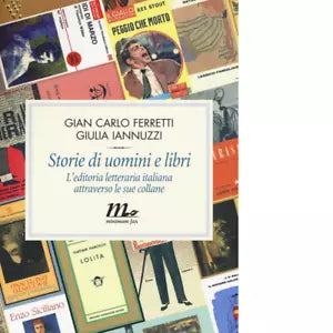 Storie di uomini e libri di Gian Carlo Ferretti