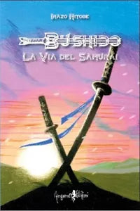 Bushido La via del samurai di Inaz Nitobe